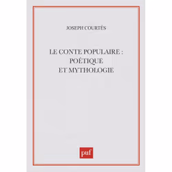 ISBN Le conte populaire : poétique et mythologie, Littérature, Français, 256 pages