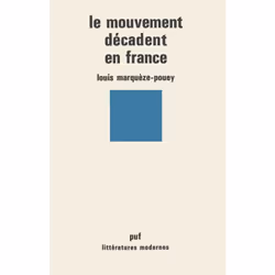 ISBN Le mouvement décadent en France, Littérature, Français, 296 pages