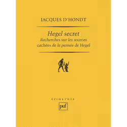 ISBN Hegel secret, philosophie, Français, 360 pages