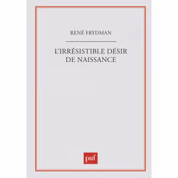 ISBN L'Irrésistible désir de naissance, Français, 240 pages