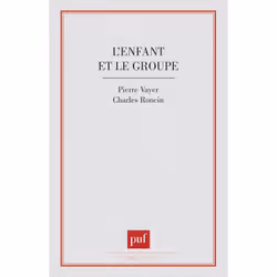 ISBN L'enfant et le groupe. La dynamique des groupes d'enfants dans la classe, Education, Français, 224 pages