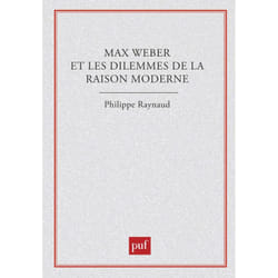 Max Weber et les dilemmes de la raison moderne (Broché)