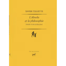 ISBN L'absolu et la philosophie. Essais sur Schelling, philosophie, Français, 264 pages