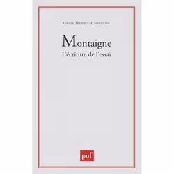 ISBN Montaigne. L'écriture de l'essai, Littérature, Français, 272 pages