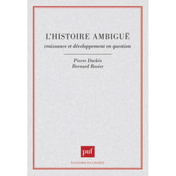 ISBN L'histoire ambigüe. Croissance et développement en question livre Littérature scientifique Français