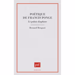 ISBN Poétique de Francis Ponge. Le palais diaphane, Littérature, Français, 224 pages