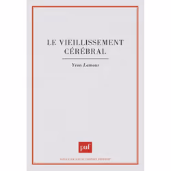 ISBN Le vieillissement cérébral, Littérature scientifique, Français, 328 pages