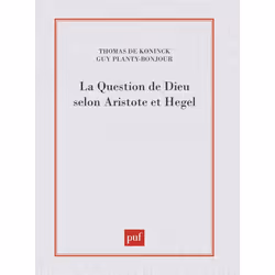 ISBN La question de Dieu selon Aristote et Hegel, philosophie, Français, 432 pages