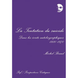 ISBN La tentation du suicide dans les écrits autobiographiques, 1930-1970 livre Littérature Français