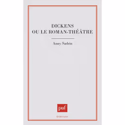 ISBN Dickens ou le roman-théâtre, Littérature, Français, 224 pages