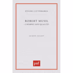 ISBN Robert Musil. « L'Homme sans qualités », Littérature, Français, 128 pages