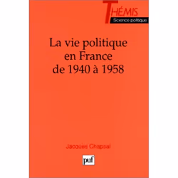 ISBN La vie politique en France de 1940 à 1958, Loi, Français, 520 pages