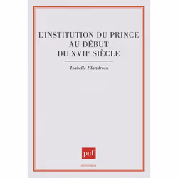 ISBN L'Institution du prince au début du xviie siècle, histoire, Français, 240 pages