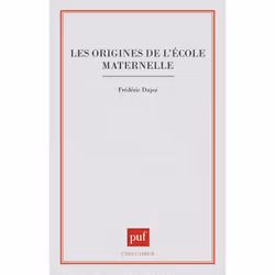 ISBN Les origines de l'école maternelle, Education, Français, 192 pages