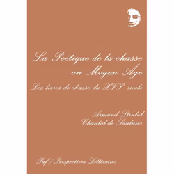 ISBN La poétique de la chasse au Moyen-Âge, Littérature, Français, 272 pages