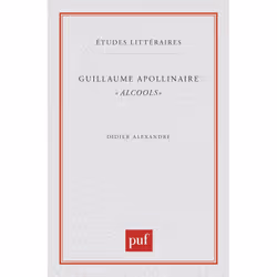 ISBN Guillaume Apollinaire. « Alcools », Littérature, Français, 128 pages