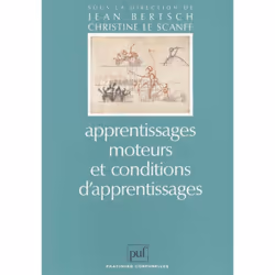 ISBN Apprentissages moteurs et conditions d'apprentissages, Psychologie, Français, 288 pages