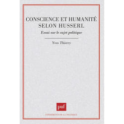 ISBN Conscience et humanité selon Husserl. Essai sur le sujet politique livre philosophie Français
