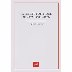 ISBN La pensée politique de Raymond Aron, philosophie, Français, 256 pages