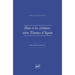 Dieu et les créatures selon Thomas-d'Aquin