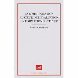 ISBN La communication au coeur de l'évaluation en formation continue, Education, Français, 160 pages