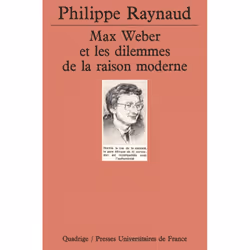 ISBN Max Weber et les dilemmes de la raison moderne, Education, Français, 224 pages