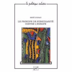 ISBN Le principe de la subsidiarité contre l'Europe, Loi, Français, 232 pages