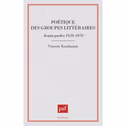 ISBN Poétique des groupes littéraires, avant-gardes 1920-1970, Littérature, Français, 208 pages