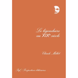 ISBN Le légendaire au XIXe siècle, Littérature, Français, 288 pages