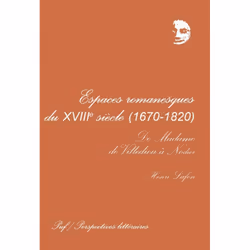 ISBN Espaces romanesques du XVIIIe siècle, 1670-1820, Littérature, Français, 224 pages