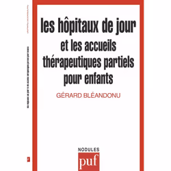 ISBN Les hôpitaux de jour et les accueils thérapeutiques partiels pour enfants, Psychologie, Français, 128 pages