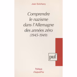 ISBN Comprendre le nazisme dans l'Allemagne des années zéro (1945-1949), Loi, Français, 384 pages