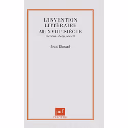 ISBN L'Invention littéraire au xvIIIe siècle : fictions, idées, société, Littérature, Français, 296 pages