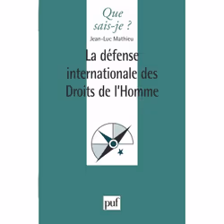 ISBN La défense internationale des droits de l'homme, politique, Français, 128 pages