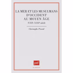 ISBN La mer et les musulmans d'Occident au Moyen-Âge, histoire, Français, 224 pages