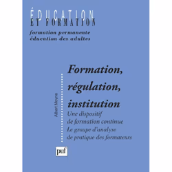 ISBN Formation, régulation, institution, Education, Français, 224 pages