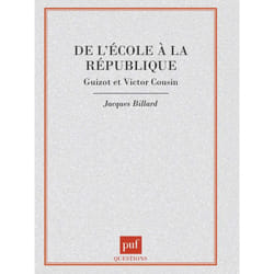 ISBN De l'école à la république : Guizot et Victor Cousin livre histoire Français