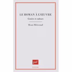 ISBN Le roman à l'œuvre : genèse et valeurs, Littérature, Français, 320 pages