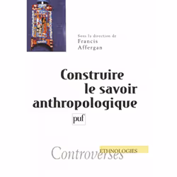 ISBN Construire le savoir anthropologique, Education, Français, 176 pages