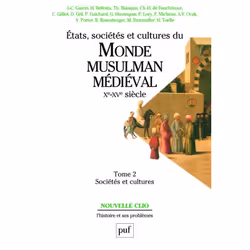 ISBN États, sociétés et cultures du monde musulman médiéval (Xe-XVe siècle). Tome 2, histoire, Français, 688 pages