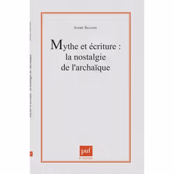 ISBN Mythe et écriture : la nostalgie de l'archaïque, Littérature, Français, 256 pages