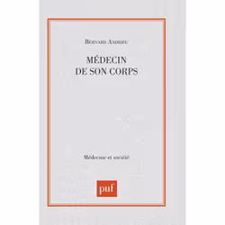 ISBN Médecin de son corps, Littérature scientifique, Français, 128 pages
