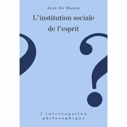 ISBN L'institution sociale de l'esprit, philosophie, Français, 216 pages