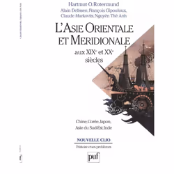 ISBN L'Asie orientale et méridionale aux XIXe et XXe siècles, histoire, Français, 792 pages