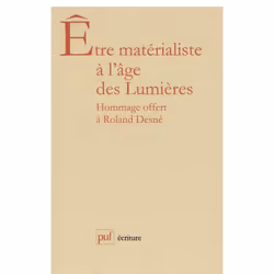 ISBN Être matérialiste à l'âge des Lumières. Mélanges offerts à R. Desné, Littérature, Français, 344 pages