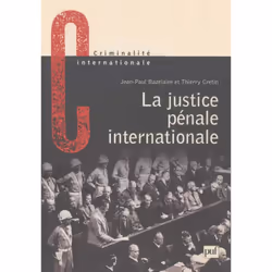 ISBN La justice pénale internationale, Loi, Français, 272 pages