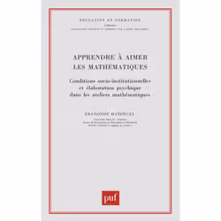 ISBN Apprendre à aimer les mathématiques, Education, Français, 320 pages