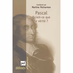 ISBN Pascal. Qu'est-ce que la vérité ?, philosophie, Français, 176 pages