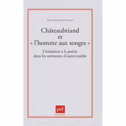 ISBN L'homme aux songes, le mythe de la faculté poétique dans les 'Mémoires d'outre-tombe', Littérature, Français, 256 pages