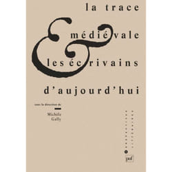 ISBN La trace médiévale et les écrivains d'aujourd'hui livre Littérature Français